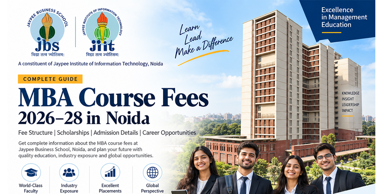 MBA Course Fees 2026-28 in Noida | Jaypee Business School